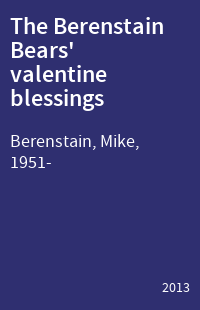 The Berenstain Bears' valentine blessings