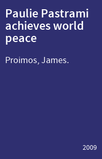 Paulie Pastrami achieves world peace