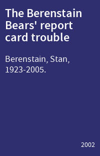 The Berenstain Bears' report card trouble