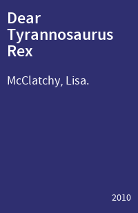 Dear Tyrannosaurus Rex