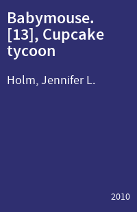 Babymouse. [13], Cupcake tycoon