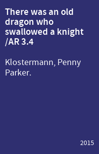 There was an old dragon who swallowed a knight /AR 3.4