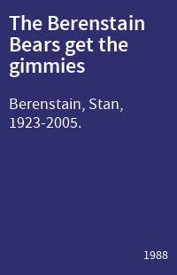 The Berenstain Bears get the gimmies