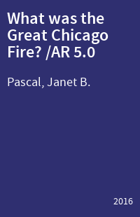 What was the Great Chicago Fire? /AR 5.0