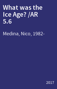 What was the Ice Age? /AR 5.6