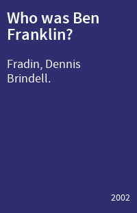 Who was Ben Franklin?