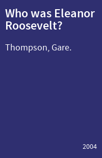 Who was Eleanor Roosevelt?