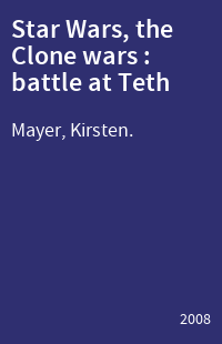 Star Wars, the Clone wars : battle at Teth