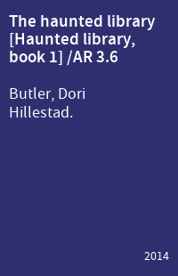 The haunted library [Haunted library, book 1] /AR 3.6