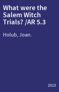 What were the Salem Witch Trials? /AR 5.3