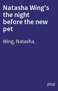 Natasha Wing's the night before the new pet