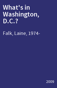 What's in Washington, D.C.?