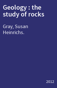 Geology : the study of rocks