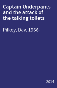 Captain Underpants and the attack of the talking toilets