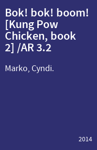 Bok! bok! boom! [Kung Pow Chicken, book 2] /AR 3.2