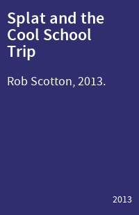 Splat and the Cool School Trip