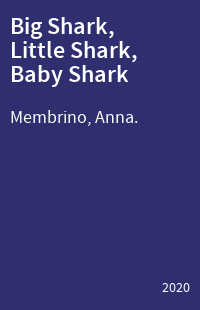 Big Shark, Little Shark, Baby Shark
