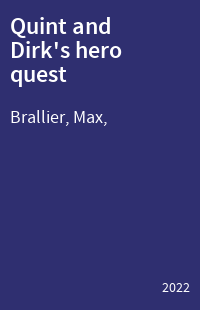Quint and Dirk's hero quest