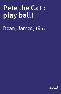 Pete the Cat : play ball!