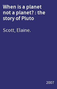 When is a planet not a planet? : the story of Pluto