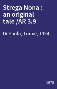 Strega Nona : an original tale /AR 3.9