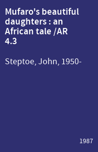 Mufaro's beautiful daughters : an African tale /AR 4.3