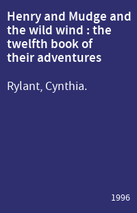 Henry and Mudge and the wild wind : the twelfth book of their adventures