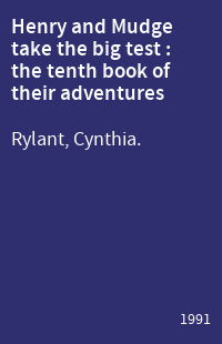 Henry and Mudge take the big test : the tenth book of their adventures