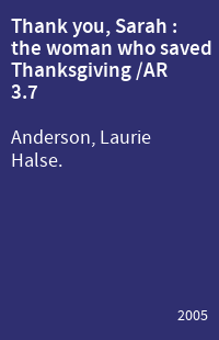 Thank you, Sarah : the woman who saved Thanksgiving /AR 3.7