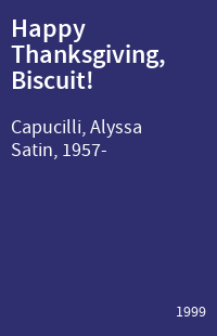 Happy Thanksgiving, Biscuit!