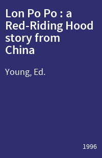 Lon Po Po : a Red-Riding Hood story from China
