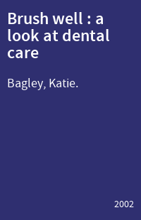 Brush well : a look at dental care