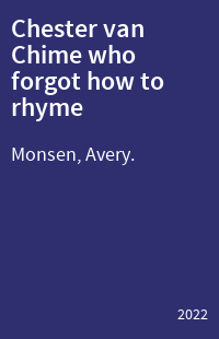 Chester van Chime who forgot how to rhyme