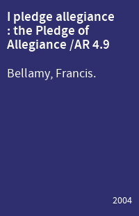 I pledge allegiance : the Pledge of Allegiance /AR 4.9