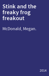 Stink and the freaky frog freakout