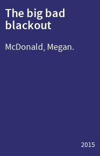 The big bad blackout