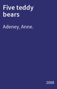 Five teddy bears