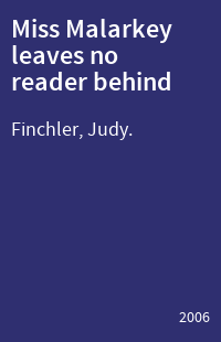 Miss Malarkey leaves no reader behind
