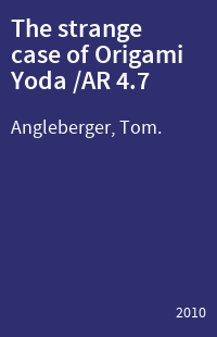 The strange case of Origami Yoda /AR 4.7