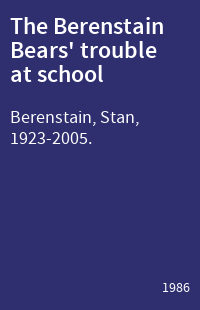 The Berenstain Bears' trouble at school