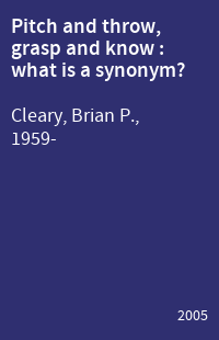Pitch and throw, grasp and know : what is a synonym?
