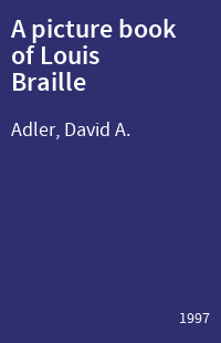 A picture book of Louis Braille