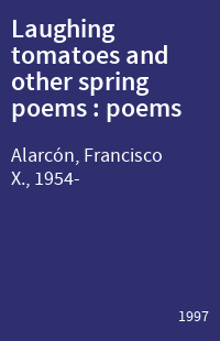 Laughing tomatoes and other spring poems : poems