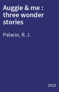 Auggie & me : three wonder stories