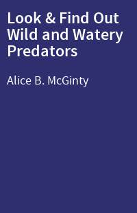 Look & Find Out Wild and Watery Predators