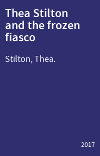 Thea Stilton and the frozen fiasco