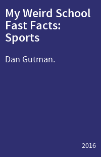 My Weird School Fast Facts: Sports