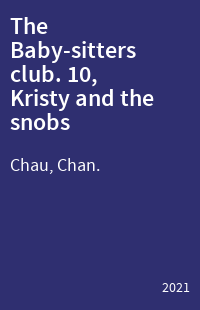 The Baby-sitters club. 10, Kristy and the snobs