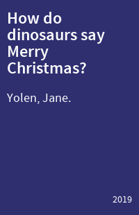 How do dinosaurs say Merry Christmas?