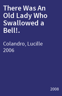 There Was An Old Lady Who Swallowed a Bell!.